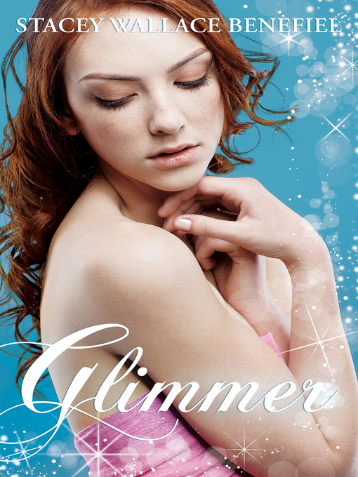 Title details for Glimmer (Zellie Wells #2) by Stacey Wallace Benefiel - Available